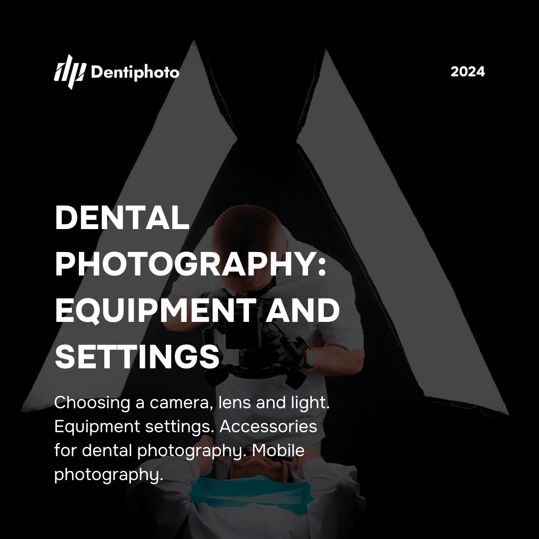 Guide: Dental Photography Equipment and Accessories from A to Z (access for  months) - Main Image